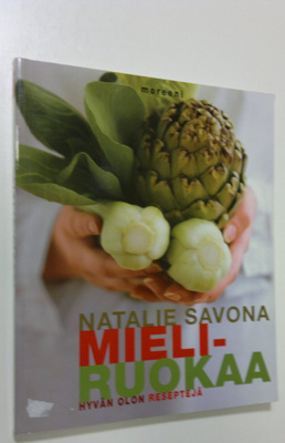 Natalie Savona : Mieliruokaa : hyvän olon reseptejä