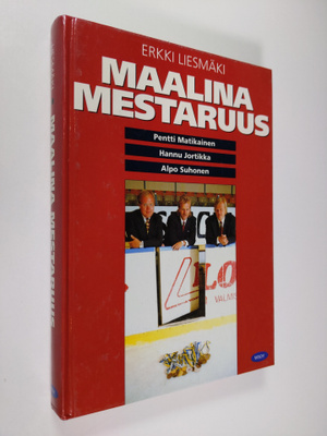 Erkki Liesmäki : Maalina mestaruus : Pentti Matikainen, H...