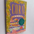 Sheila Buff : Corn Cookery - With Over 150 Recipes - pikkukuva 1