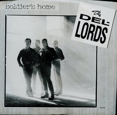 THE DEL-LORDS :: SOLDIER'S HOME :: VINYYLI 7" PROMO 1986