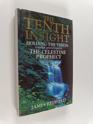 James Redfield : The Tenth Insight - Holding the Vision :...