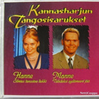 Kannasharjun tangosisarukset • Hanne & Manne CDr-Single - pikkukuva 1