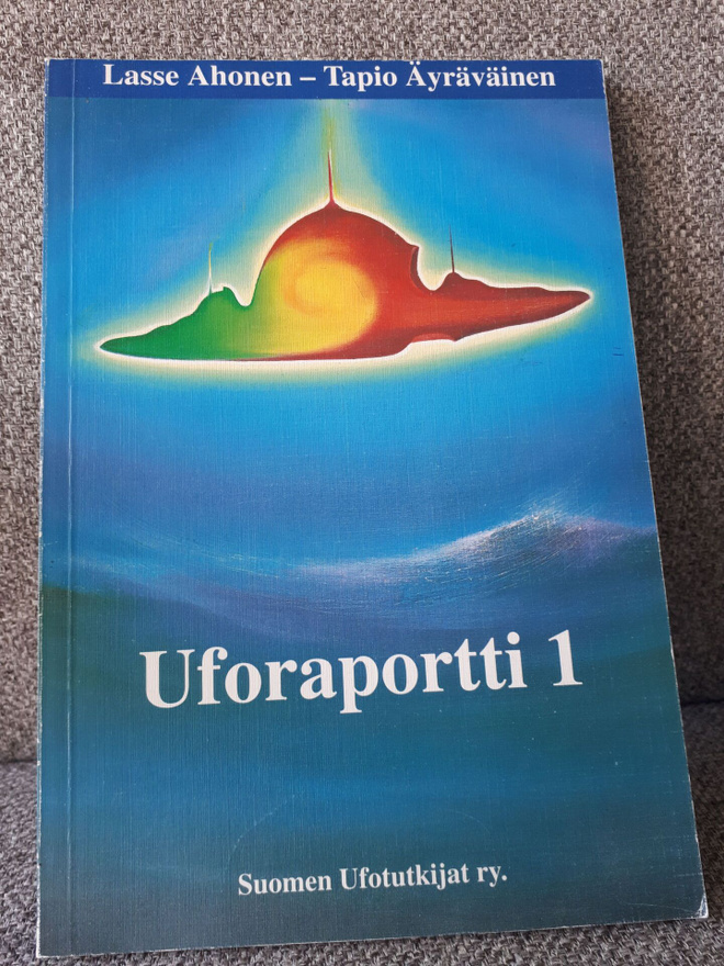 Lasse Ahonen - Tapio Äyräväinen: Uforaportti 1