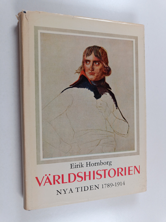 Eirik Hornborg : Världshistorien 4 : Nya tiden 1789-1914