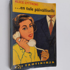 Alice Lyttkens : ...en tule päivälliselle - pikkukuva 1