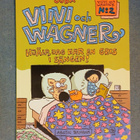 JUBA, Viivi ja Wagner nro2 -Hjälp , jag har en gris i sängen - pikkukuva 1
