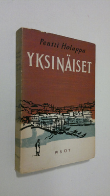 Pentti Holappa : Yksinäiset