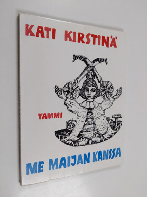 Kati Kirstinä : Me Maijan kanssa