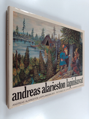 Andreas Alariesto : Andreas Alarieston lapinkuvat = Andre...