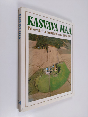 Paavo (toim.) Korhonen : Kasvava maa : Pellervolaista osu...
