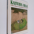 Paavo (toim.) Korhonen : Kasvava maa : Pellervolaista osu... - pikkukuva 1