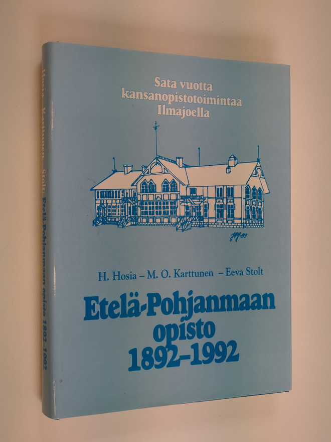 Heikki Hosia : Etelä-Pohjanmaan opisto 1892-1992 : juhlak...