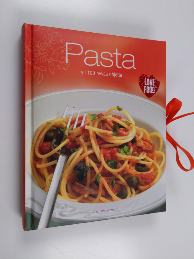 Eetu Hiltunen : Pasta : yli 100 hyvää ohjetta