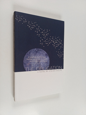 Steven Wolfe : The Obligation - A Journey to Discover Hum...