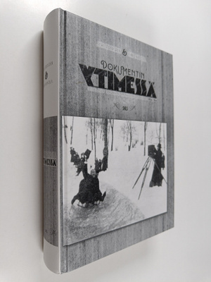 Ilkka Kippola ym. : Dokumentin ytimessä : suomalaisen dok...