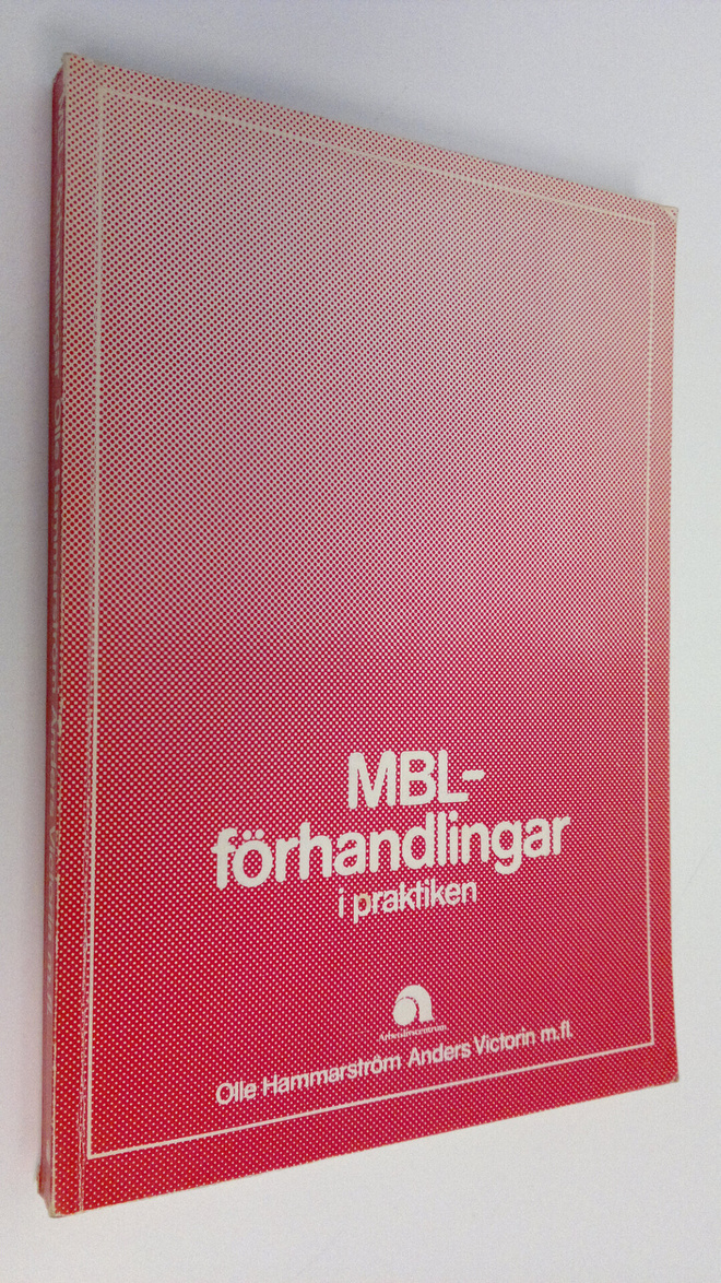 Olle Hammarström : MBL-förhandlingar i praktiken