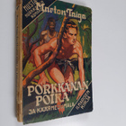 Marton Taiga : Porkkanan poika ja käärmejumala : kertomus... - pikkukuva 1
