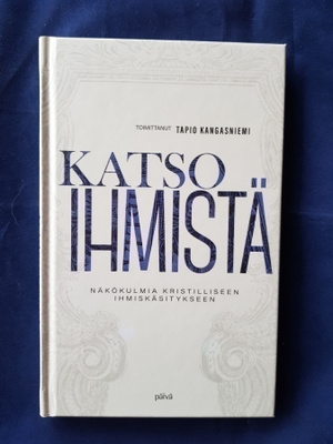Kangasniemi,Tapio(toim.): Katso ihmistä
