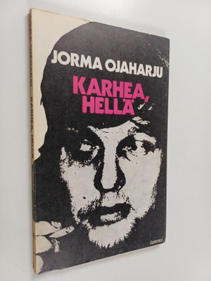 Jorma Ojaharju : Karhea, hellä : runoja
