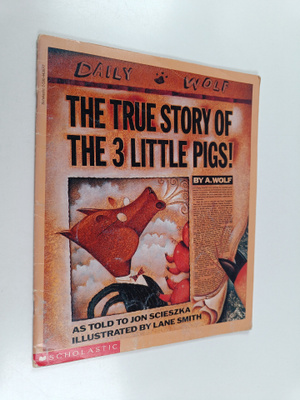 Jon Scieszka : The True Story of the 3 Little Pigs