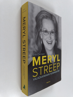 Erin Carlson : Meryl Streep : Valkokankaan kuningatar