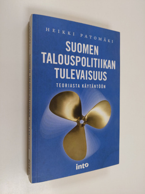 Heikki Patomäki : Suomen talouspolitiikan tulevaisuus : t...