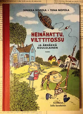 Heinähattu, Vilttitossu ja ärhäkkä koululainen (sid.)