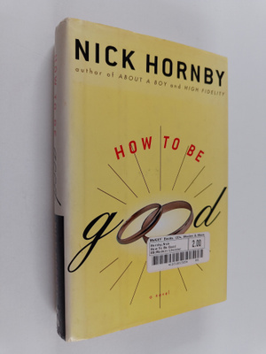 Nick Hornby : How to be Good