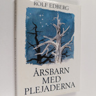 Rolf Edberg : Årsbarn med plejaderna - funderingar i en g... - pikkukuva 1