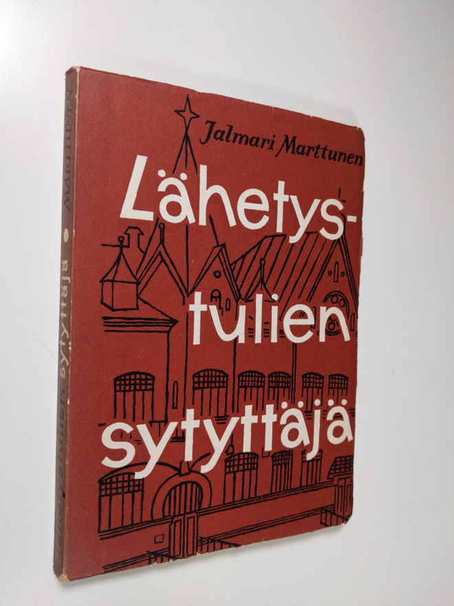 Jalmari Marttunen : Lähetystulien sytyttäjä : Kustaa Adol...