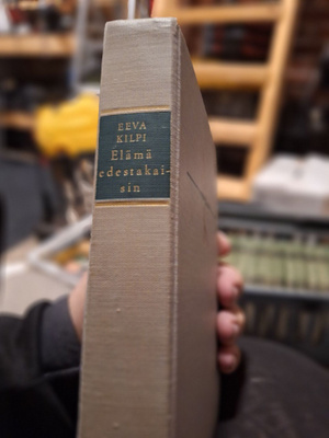 Eeva Kilpi – Elämä edestakaisin (1964, 2. painos)