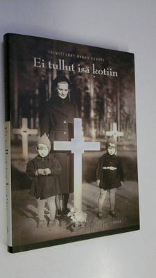 Hannu (toim.) Karhos : Ei tullut isä kotiin : sotaorpojen...