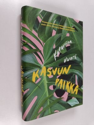 Katariina Vuori : Kasvun paikka