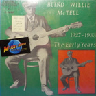 BLIND WILLIE MCTELL - THE EARLY YEARS (1927-1933) - M-/M- LP - pikkukuva 1