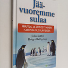John Kotter : Jäävuoremme sulaa : muutos ja menestyminen ... - pikkukuva 1