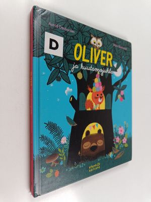 Astrid Desbordes : Oliver ja kuutamojuhla