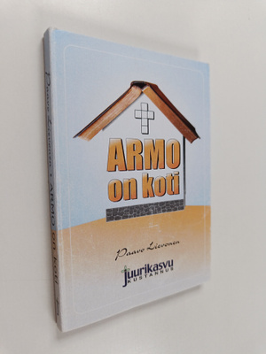 Paavo Lievonen : Armo on koti