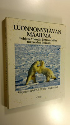Magnus Elander : Luonnonystävän maailma : Pohjois-Atlanti...