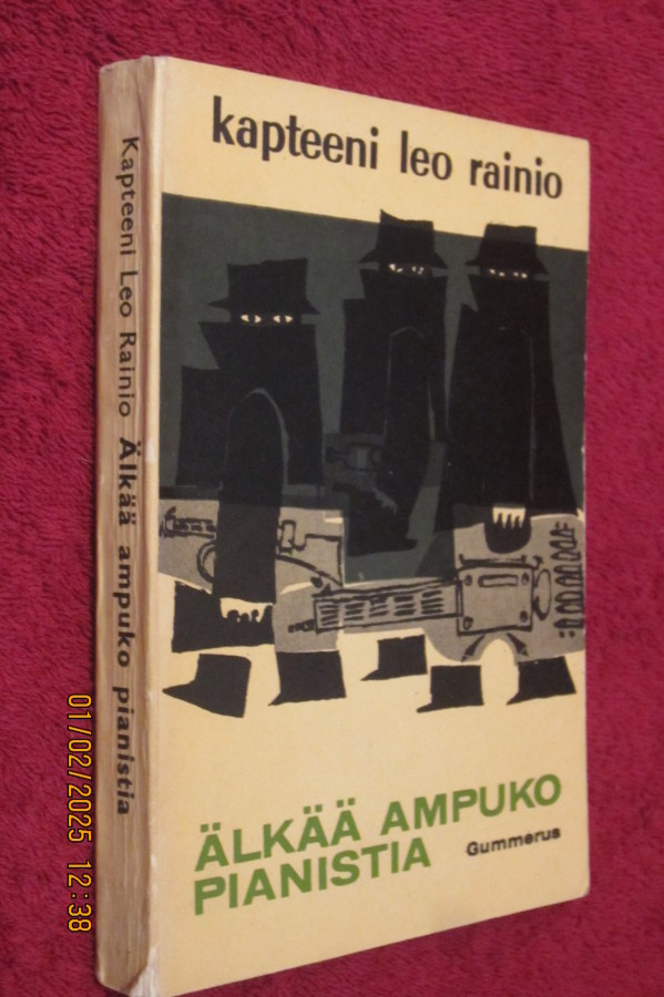 Kapteeni Leo Rainio - Älkää ampuko pianistia