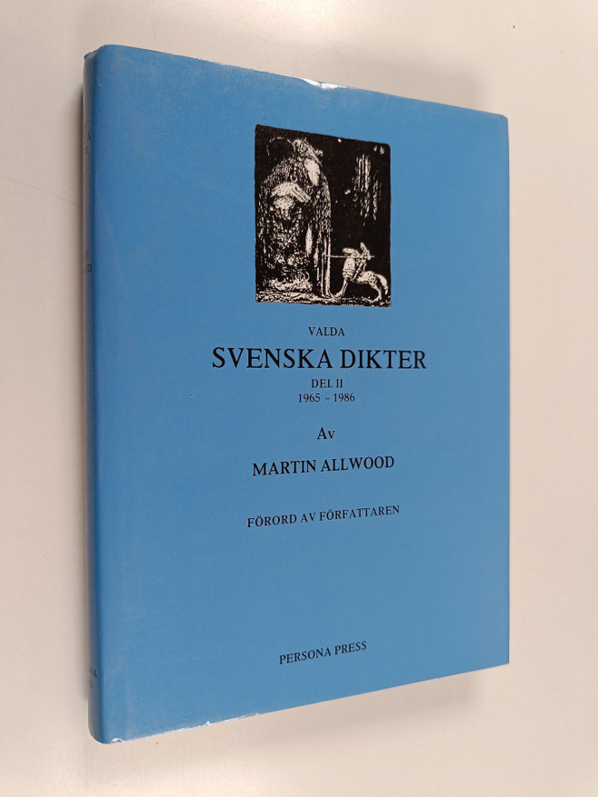 Martin Allwood : Valda svenska dikter, Del 2 - 1965 - 1986