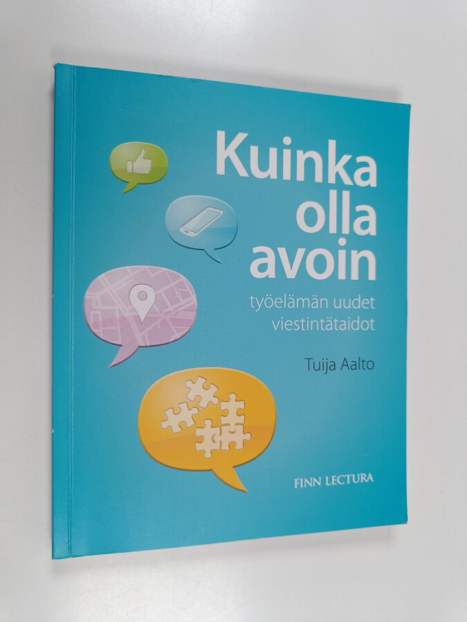 Tuija Aalto : Kuinka olla avoin : työelämän uudet viestin...