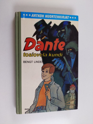 Bengt Linder : Dante, tosiovela kundi