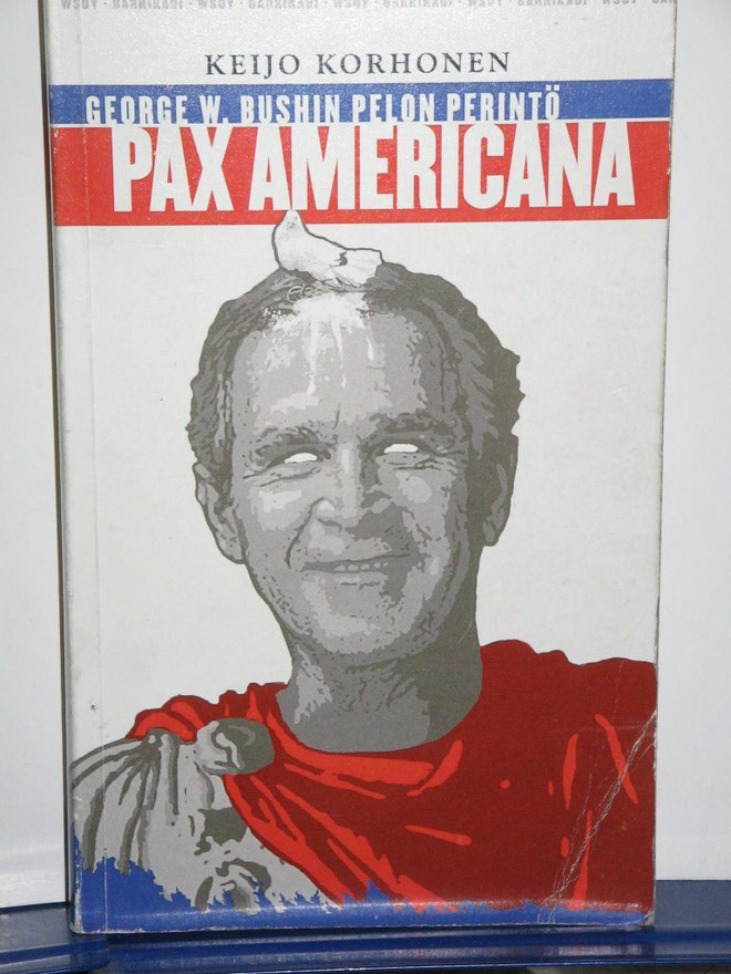 Keijo Korhonen : PAX AMERICANA  George W. Bushin