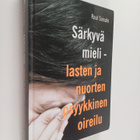 Raul Soisalo : Särkyvä mieli : lasten ja nuorten psyykkin... - pikkukuva 1