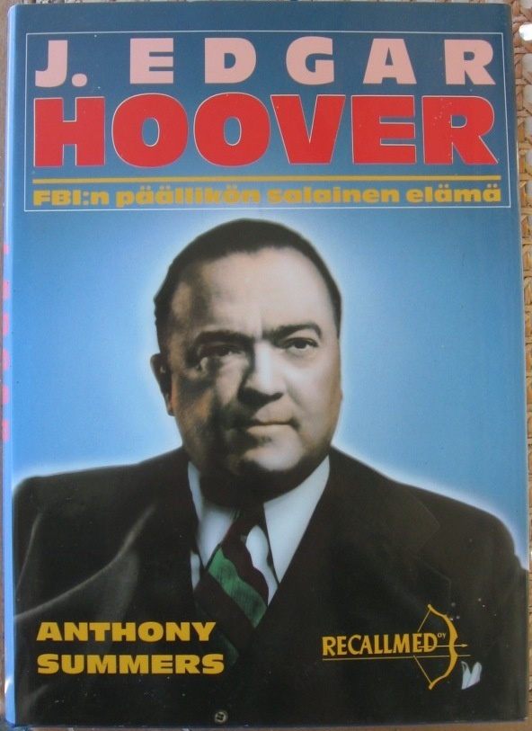 Anthony Summers: J. Edgar Hoover. Recallmed 1994. 437 s.