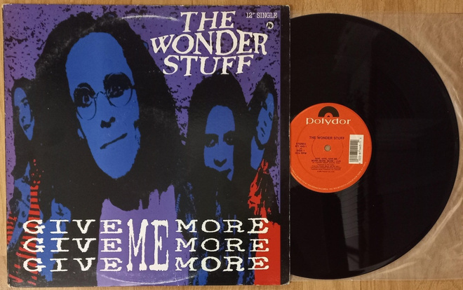 WONDER STUFF: Give, Give, Give Me More, More, More / A S 12"