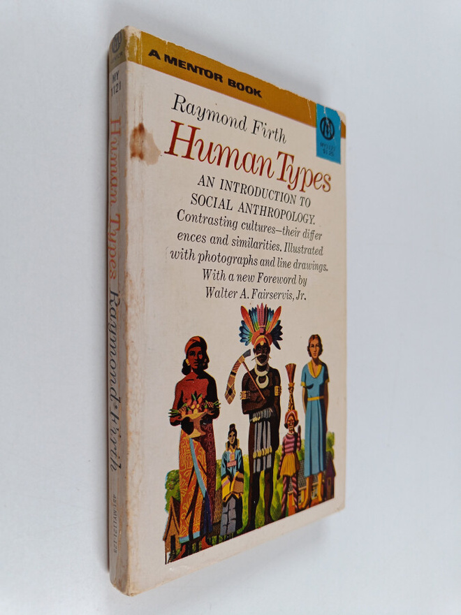 Raymond Firth : Human types : an introduction to social a...