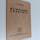 R. Ahonius : Aliupseeriluentoja : 18 luentoa kysymysten j... - pikkukuva 1