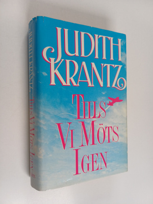 Judith Krantz : Tills vi möts igen