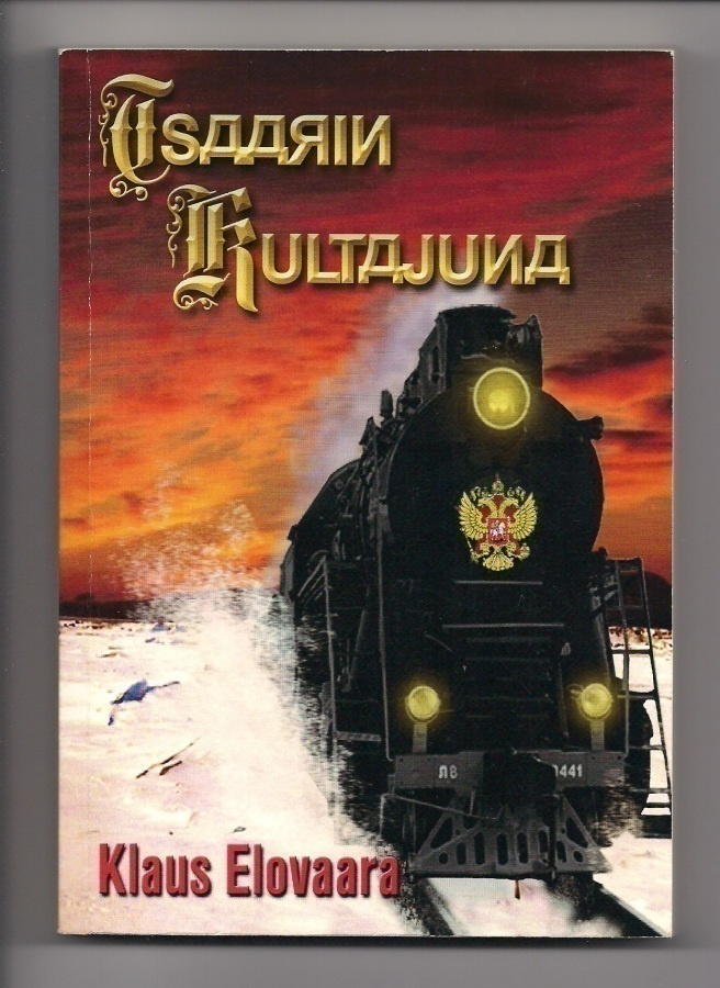 Klaus Elovaara: Tsaarin kultajuna - signeerattu